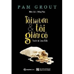 Tôi Biết Ơn & Tôi Giàu Có - Pam Grout
