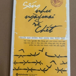 Sống như ngày mai sẽ chết