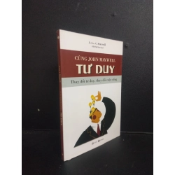 [Phiên Chợ Sách Cũ] Cùng John Maxwel tư duy - thay đổi tư duy, thay đổi cuộc sống 2019 1503