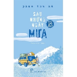 Văn Học Tuổi 20 - Sau Những Ngày Mưa - Phạm Thu Hà (Mới 100%) Truyện ngắn, tản văn, NXB Trẻ - SÁCH ĐẠI HỌC