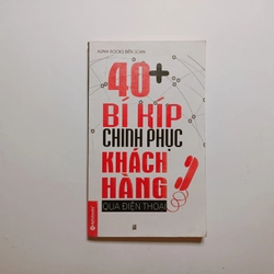 
40 + Bí Kíp Chinh Phục Khách Hàng Qua Điện Thoại
