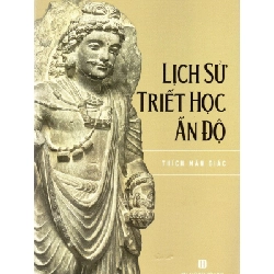 Lịch sử triết học Ấn Độ - Thích Mãn Giác - 2024 - Đông Tây Rebooks.vn