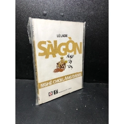 Sài Gòn chuyện tập tàng. Nghề chơi lãng đãng mới 90% HCM1711