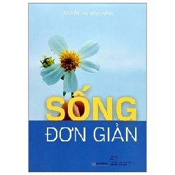 Sống Đơn Giản - Nguyễn Thị Minh Hằng