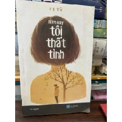 Hôm nay tôi thật tỉnh - Hạ Vũ