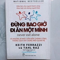 Đừng bao giờ đi ăn một mình - Keith Ferazzi & Tahl Raz (mới 99%)