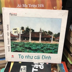 Nghệ thuật Việt Nam: To như cái đình