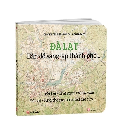 Đà Lạt - Bản đồ sáng lập thành phố…(màu) - Oliver Tessier & Pascal Bourdeaux
