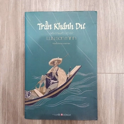 Trần Khánh Dư - tiểu thuyết lịch sử - Lưu Sơn Minh 303860