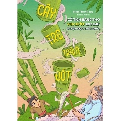 Cổ tích bằng thơ giúp bé 4+ học chữ - Cây tre trăm đốt - Phạm Văn Hưng