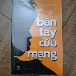 Bàn tay cứu mạng - Chris Cleave - Tiểu thuyết