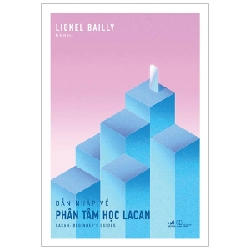 Dẫn Nhập Về Phân Tâm Học Lacan - Lionel Bailly ASB.PO Oreka Blogmeo 230225