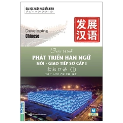 Bộ Giáo Trình Phát Triển Hán Ngữ Nói-Giao Tiếp - Sơ Cấp 1 (2025) - Đại Học Ngôn Ngữ Bắc Kinh