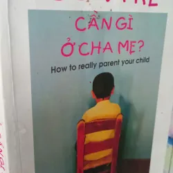 con trẻ cần gì ở cha mẹ 1039430