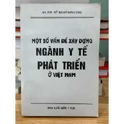 Một số vấn đề xây dựng ngành y tế phát triển