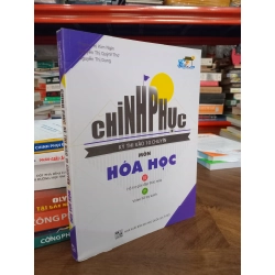 Chinh phục kỳ thi vào 10 chuyên môn Hoá học - nhiều tác giả