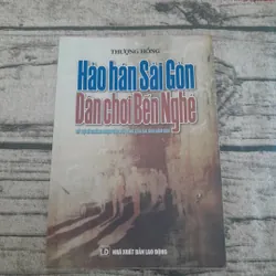Hảo hán Sài Gòn- Dân chơi Bến Nghé. - Thượng Hồng