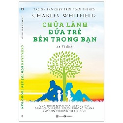 Chữa Lành Đứa Trẻ Bên Trong Bạn - Charles Whitfield 69868