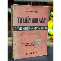 TỰ ĐIỂN ANH VĂN ĐỒNG NGHĨA VÀ PHẢN NGHĨA - NGUYỄN HÙNG