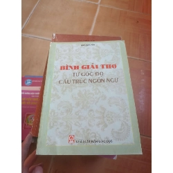 Bình giải thơ từ góc độ cấu trúc ngôn ngữ - Triều Nguyên 2006 (Sách giáo khoa - giáo trình) VAVO1304-AK4T1