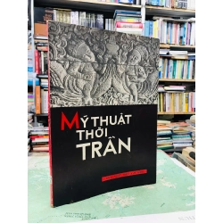 Mỹ thuật thời trần - Nguyễn Đức Nùng chủ biên & nhóm tác giả ( khổ dài ) 126403