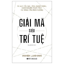 Giải Mã Siêu Trí Tuệ - Vishen Lakhiani 186578