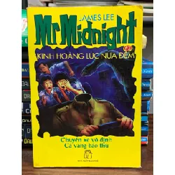 Mr Midnight Kinh hoàng lúc nửa đêm 3: Chuyến xe vô định, Cá vàng báo thù- James Lee
