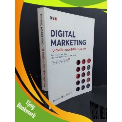 (TẶNG BOOKMARK) Digital marketing - Từ chiến lược đến thực thi mới 80% ố bẩn bìa, ký tên trang đầu, viết và highlight trong sách 2020 RBK2811 MARKETING KINH DOANH