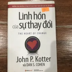 Linh Hồn Của Sự Thay Đổi - John P. Kotter - Dan S. Cohen (k1)
