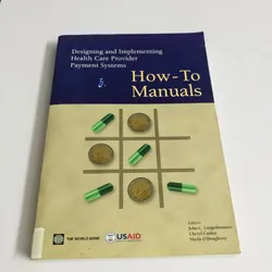 DESIGNING AND IMPLEMENTING HEALTH CARE PROVIDER PAYMENT SYSTEMS – HOW-TO MANUALS 726515