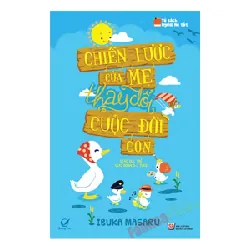 Chiến Lược Của Mẹ Thay Đổi Cuộc Đời Con - Ibuka Masaru