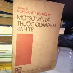 Tìm hiểu nghị quyết đại hội VI - Một số vấn đề thuộc quan điểm kinh tế 