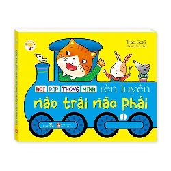 Hỏi đáp thông minh - Rèn luyện não trái não phải 1 [TSTK]