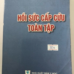 HỒI SỨC CẤP CỨU TOÀN TẬP - 633 TRANG, NXB: 2002