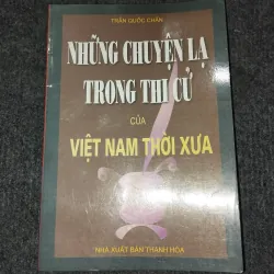 NHỮNG CHUYỆN LẠ TRONG THI CỬ CỦA VIỆT NAM THỜI XƯA