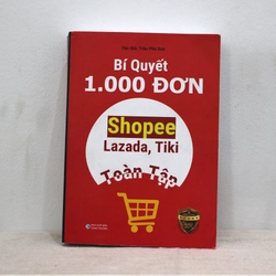 Bí quyết Shopee Lazada Tiki 1000 đơn - Sách cũ thanh lý mới 90%