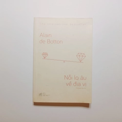 Nỗi Lo Âu Về Địa Vị - Alain De Botton