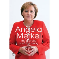 Angela Merkel - Thế giới của vị nữ thủ tướng - 0 New 100% HCM.PO