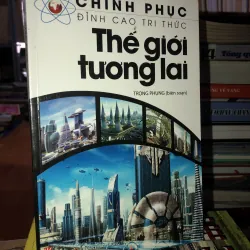 Chinh phục đỉnh cao tri thức - Thế giới tương lai - Trọng Phụng