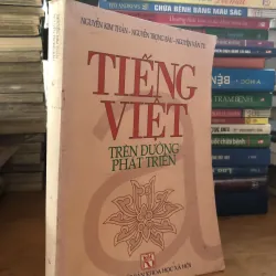 Tiếng Việt trên đường phát triển - Tác giả: Nguyễn Kim Thản,Nguyễn Trọng Báu,Nguyễn Văn Tu