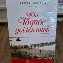 Khi Tổ quốc gọi tên mình - Nguyễn Long Trảo - Hồi ký 781034