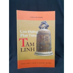 CON ĐƯỜNG PHÁT TRIỂN TSSM LINH MỚI 80% 2011 HSTB.HCM205 THÍCH TRÍ HOÀNG SÁCH TÂM LINH - TÔN GIÁO - THIỀN 163563