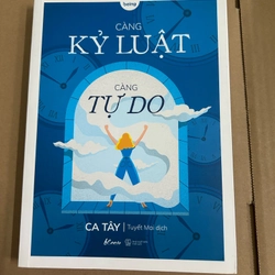 Càng kỷ luật càng tự do