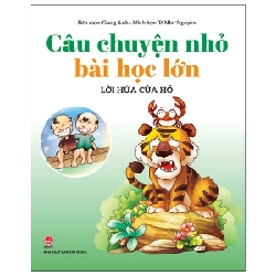 Câu Chuyện Nhỏ Bài Học Lớn - Lời Hứa Của Hổ - Giang Anh, Tô Như Nguyên