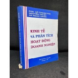 Kinh Tế Và Phân Tích Hoạt Động Doanh Nghiệp, Võ Thanh Thu, Mới 60% (Ố Vàng, Chóc Gáy), 1997 SBM0609