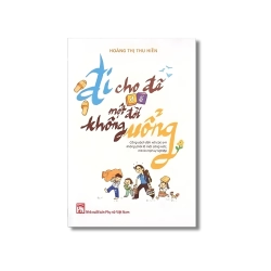 Đi Cho Đã Để Một Đời Không Uổng - Hoàng Thị Thu Hiền
