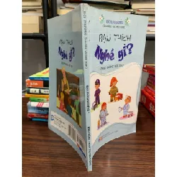 Bạn thích nghề gì? – Bích Phượng (Sưu tầm và biên soạn) 604265