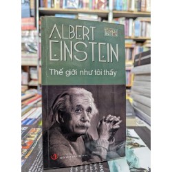 Thế giới như tôi thấy - Albert Einstein