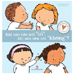 Xôn Xao Đầu Đời - Khi Nào Nên Nói "Có", Khi Nào Nên Nói "Không" - Pauline Oud (Mới 100%) Kiến thức, kỹ năng sống cho trẻ, NXB Kim Đồng - SÁCH ĐẠI HỌC