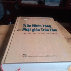 Trần Nhân Tông và Phật Giáo Trúc Lâm ( đặc sắc - tư tưởng và văn hóa ) bìa cứng  383350